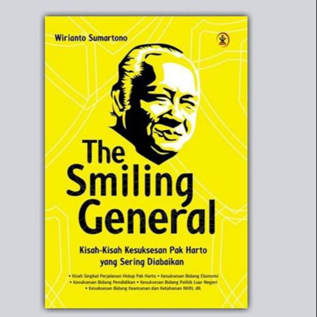 Buku The Smiling General - Kisah-kisah Kesuksesan Pak Harto yang Sering Diabaikan