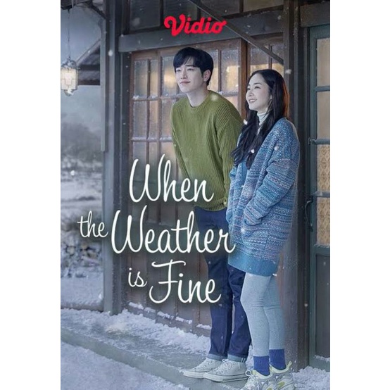 Kaset Film Serial Drama Romance Korea: WHEN THE WEATHER IS FINE(4Disc)