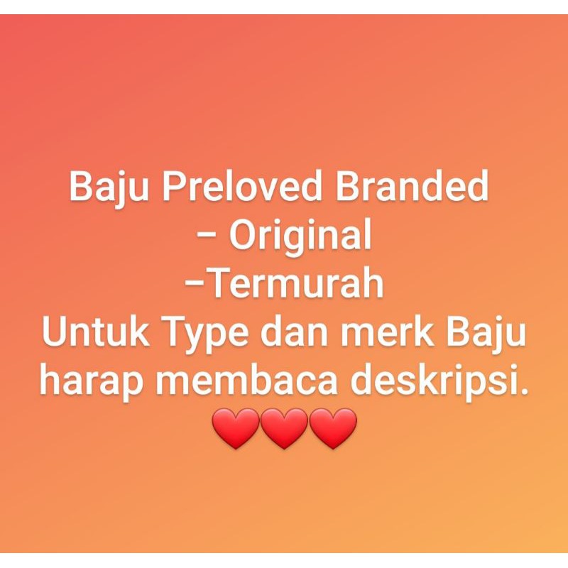 ATASAN BAJU PRELOVED BRANDED TERMURAH!!!