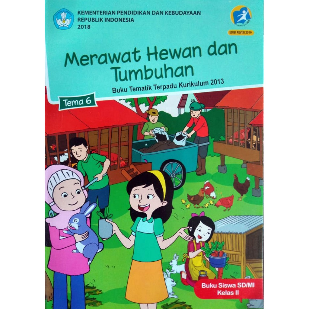 BUKU TEMATIK SD KELAS 2 TEMA 6 - MERAWAT HEWAN DAN TUMBUHAN