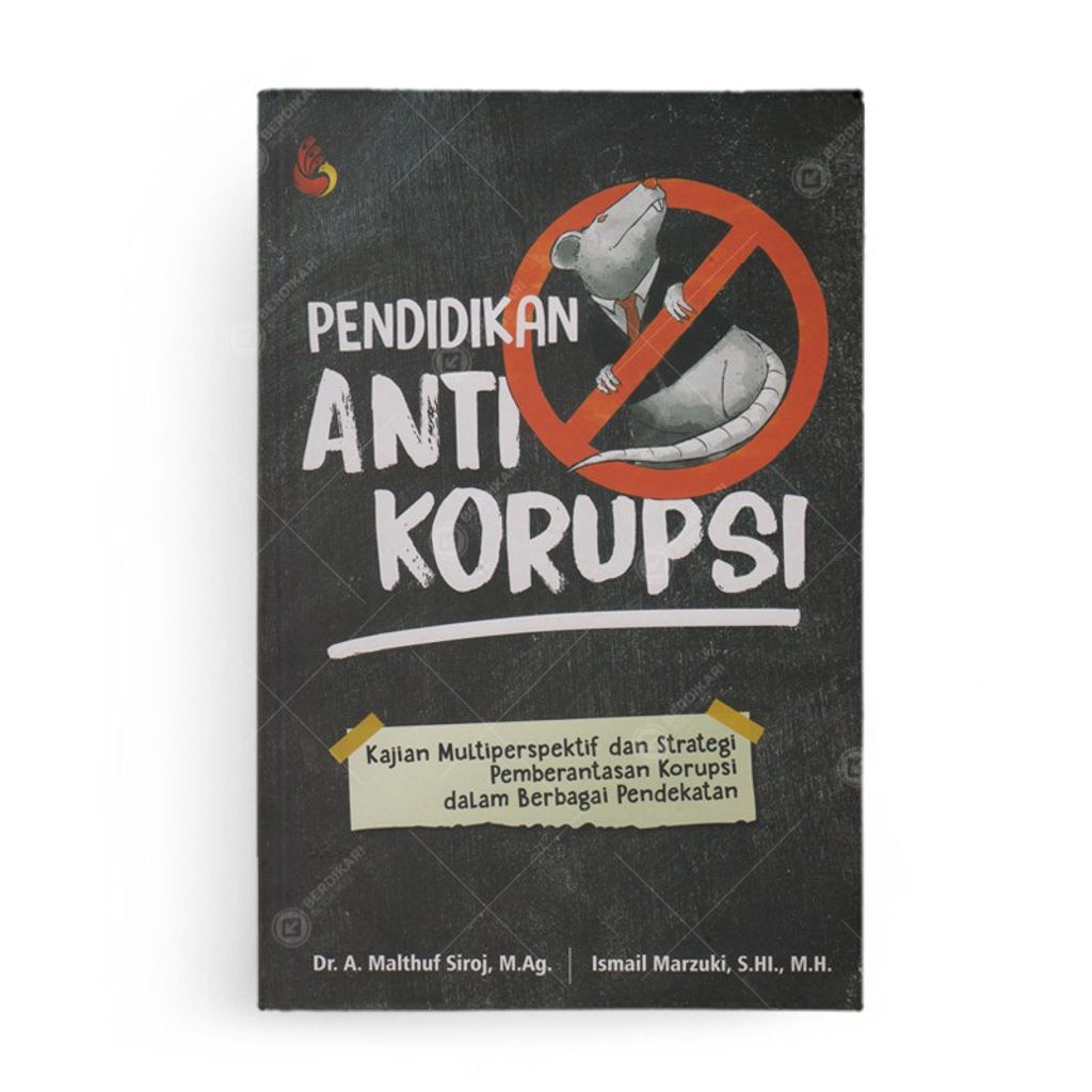 Jual Buku SETARA PRESS Pendidikan Anti Korupsi Oleh Malthuf Siroj Dan ...