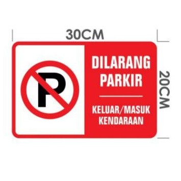 Dilarang Parkir Keluar Masuk Kendaraan Sign In Label Acrylik Stiker Cuting