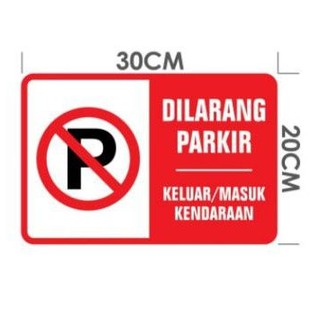 Dilarang Parkir Keluar Masuk Kendaraan Sign In Label Acrylik Stiker Cuting #1