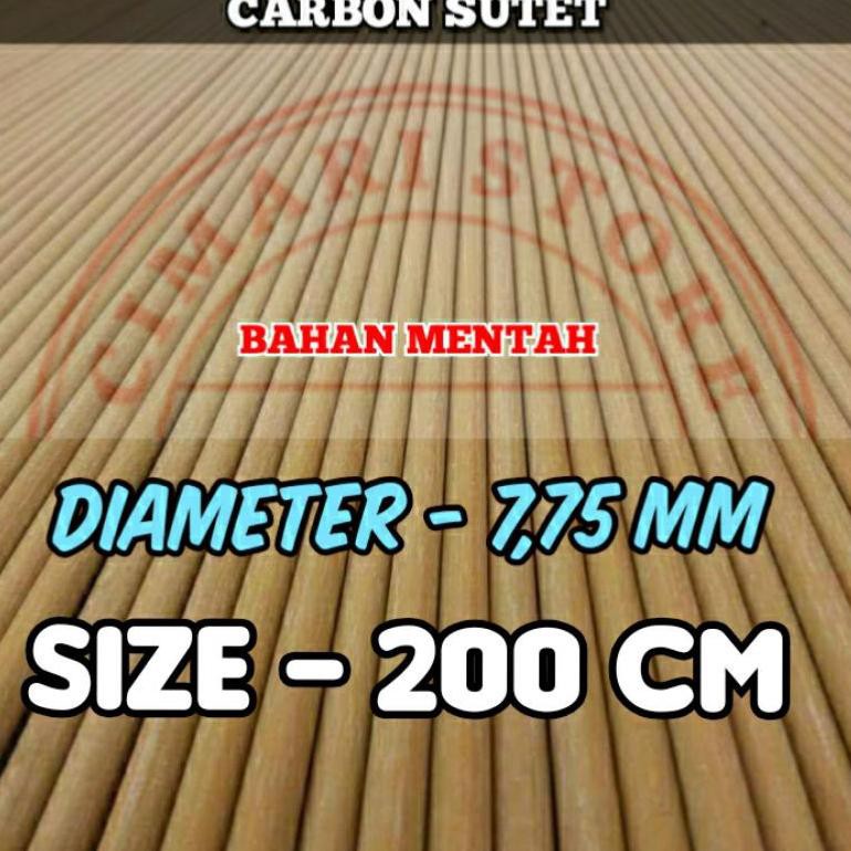 Carbon Sutet Bahan Mentah 200 cm 7.75 mm (KODE 34)