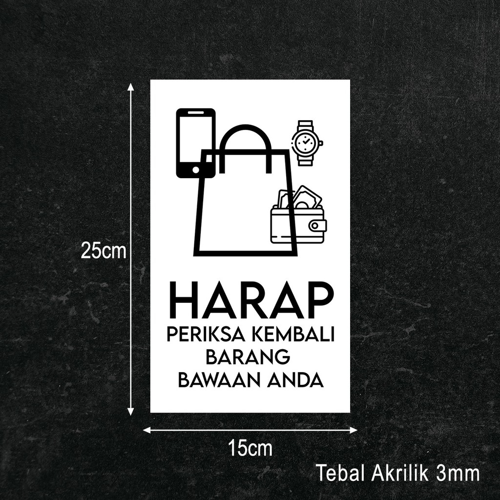 Periksa Barang Bawaan Anda Sign Board Akrilik Printing