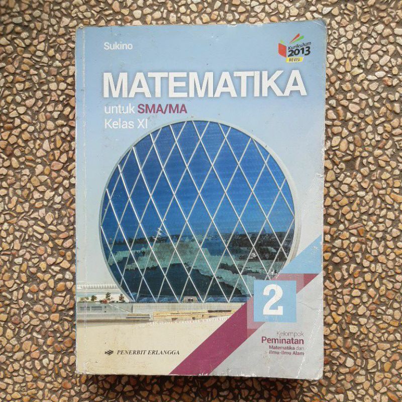 buku Matematika Sma Kls 10.11.12 Peminatan revisi kurikulum 13.sukino-Mat 11