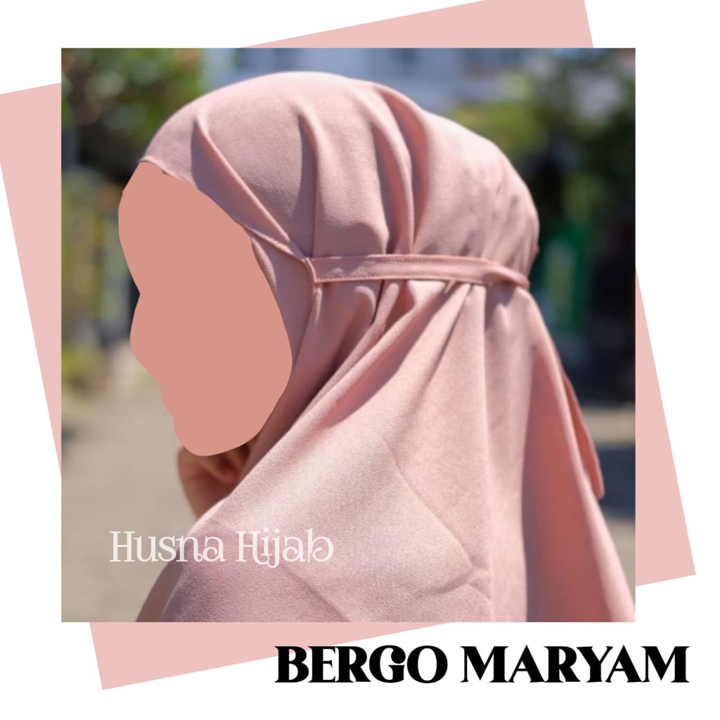 [BRAND HUSNA HIJAB] Kerudung Bergo / Hijab Bergo Maryam/ Khimar Instan Tali Bahan Wolfis