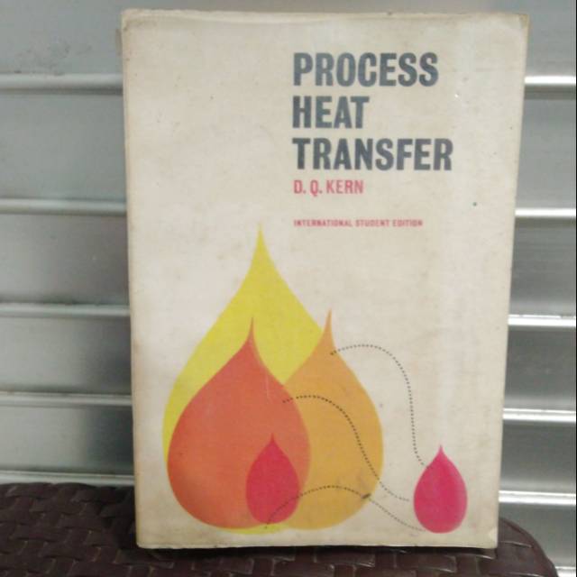 PROCESS HEAT TRANSFER oleh D Q KERN