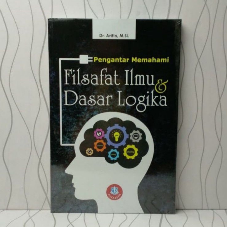 BUKU FILSAFAT ILMU DAN DASAR LOGIKA ' ALFABETA '