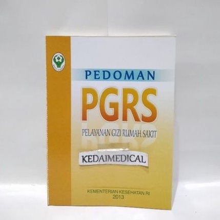 BUKU PEDOMAN PGRS (PELAYANAN GIZI RUMAH SAKIT) 2013