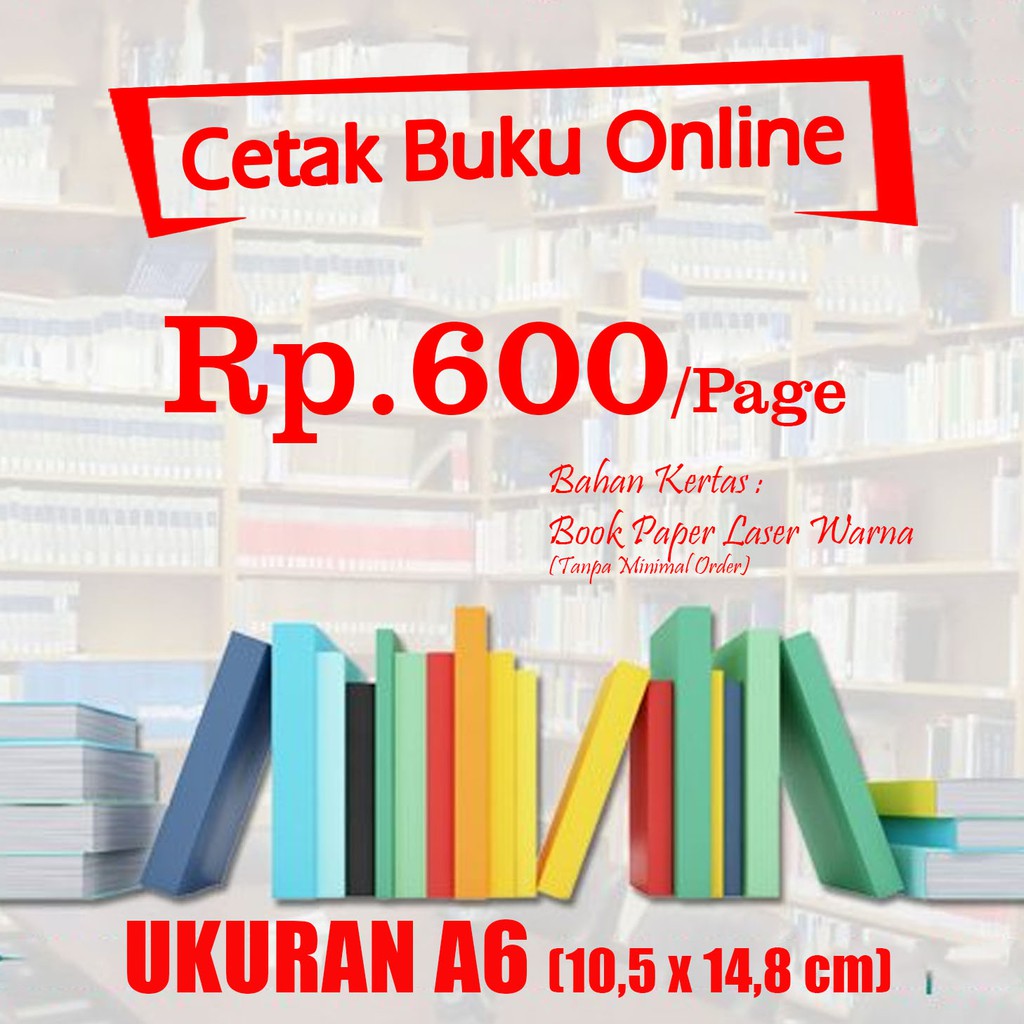 A6 Kertas Bookpaper Laser Colour Cetak online buku, jurnal, tugas, PDF, Novel TERMURAH dan TERCEPAT
