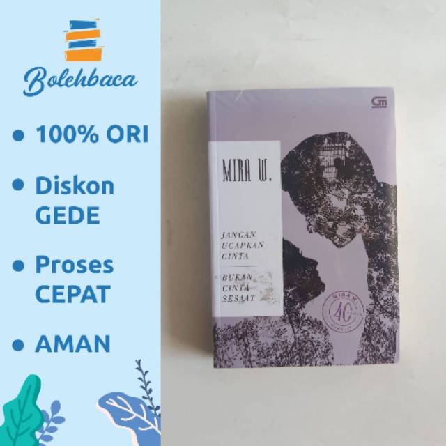 Jangan Ucapkan Cinta dan Bukan Cinta Sesaat oleh Mira W - Gramedia