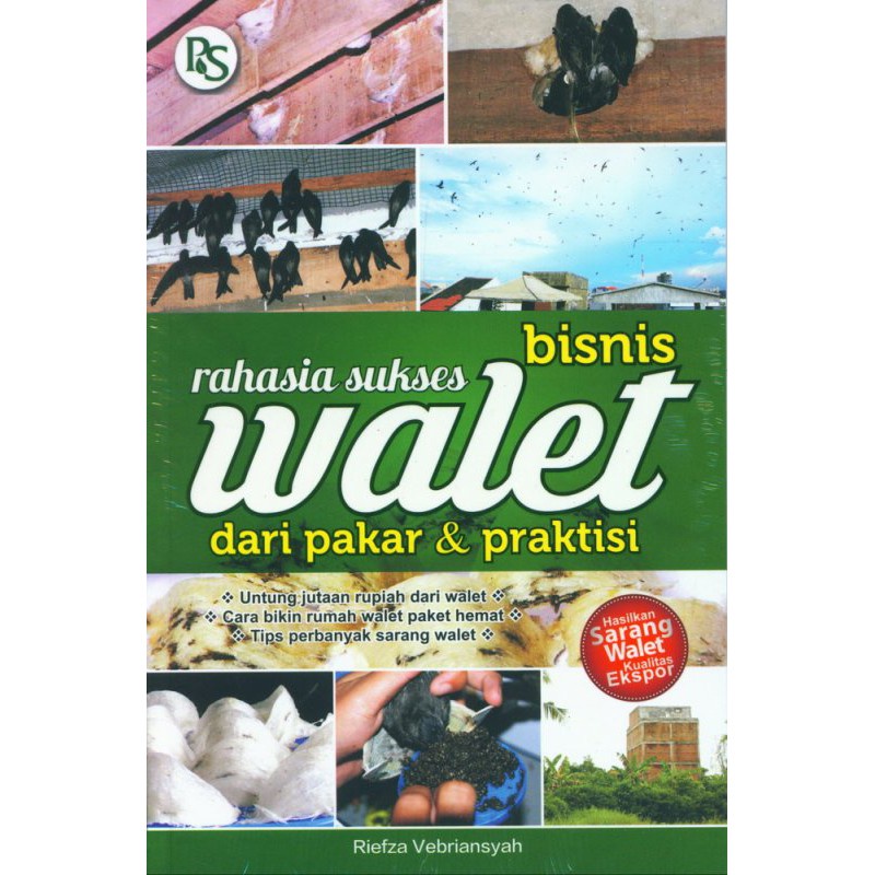 BUKU AGRIBISNIS Rahasia Sukses Bisnis Walet dari Pakar dan Praktisi