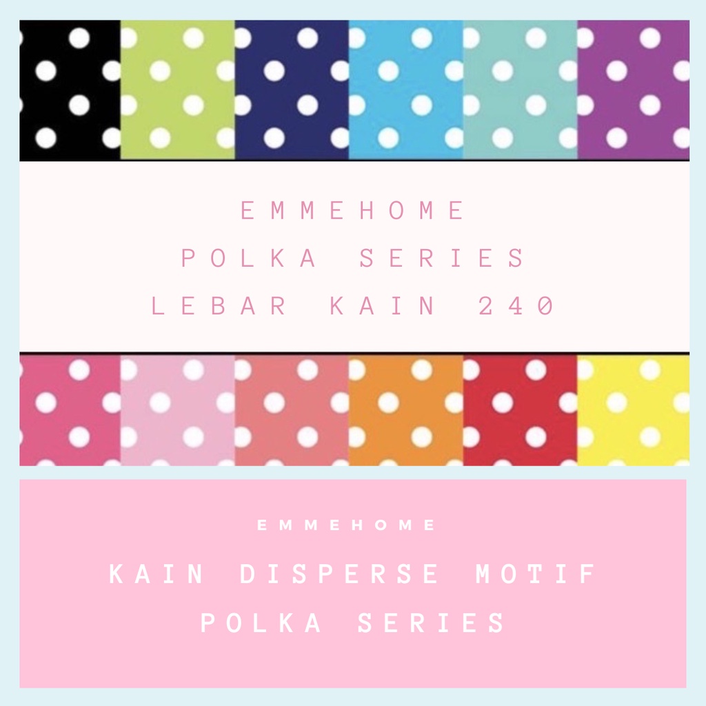 KAIN KATUN DISPERSE MIKROTEX / MICROTEX / POLYMICRO / KAIN SPREI BERKUALITAS MOTIF POLKADOT / POLKA SERIES