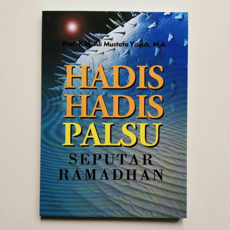 Hadis Hadis Palsu Seputar Ramadhan