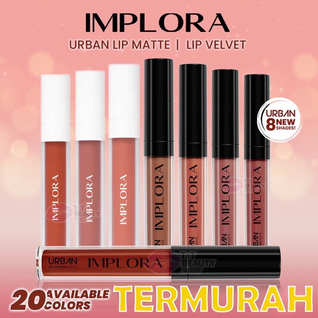 READY 1 - 20 | IMPLORA URBAN MATTE LIPCREAM | Implora Lip Cream Lipstick | TARABABYSTORE