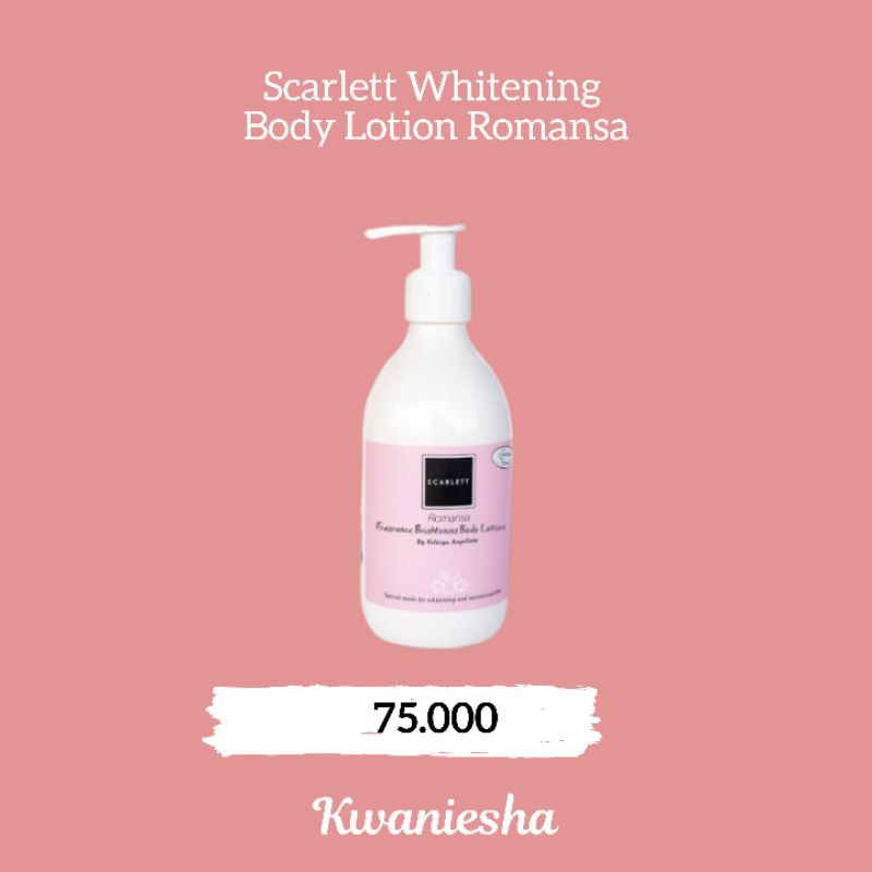 Scarlett Whitening Body Lotion Romansa / scarlett body lotion / scarlett whitening body lotion