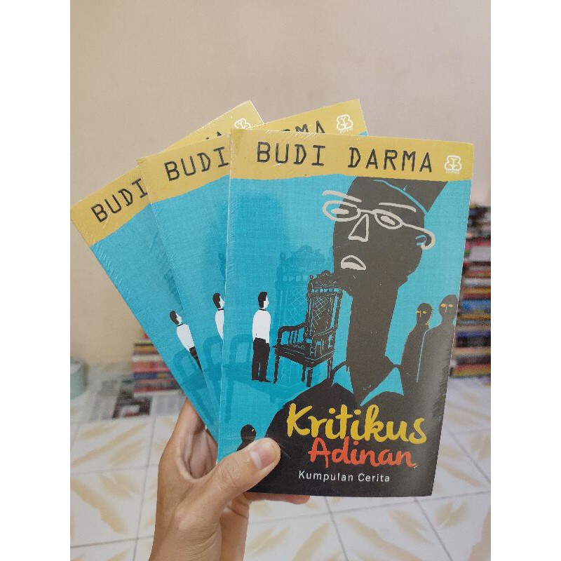 BUKU BUDI DARMA/CERPEN BUDI DARMA/KUMPULAN CERPEN KRITIKUS ADINAN/KISAH MANUSIA DAN KEMANUSIAAN/ORI