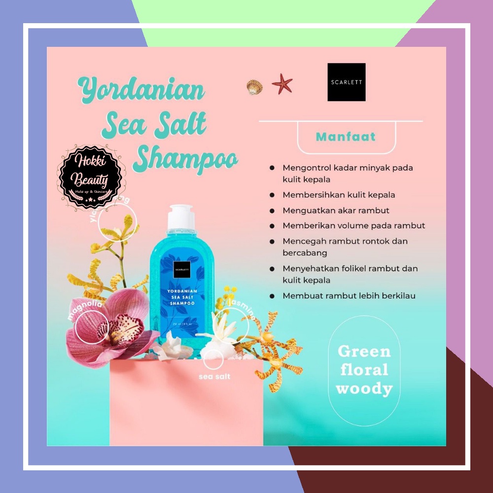 SCARLETT Yordanian Sea Salt Shampoo / Fragrance Conditioner 250ml by Felicya Angelista