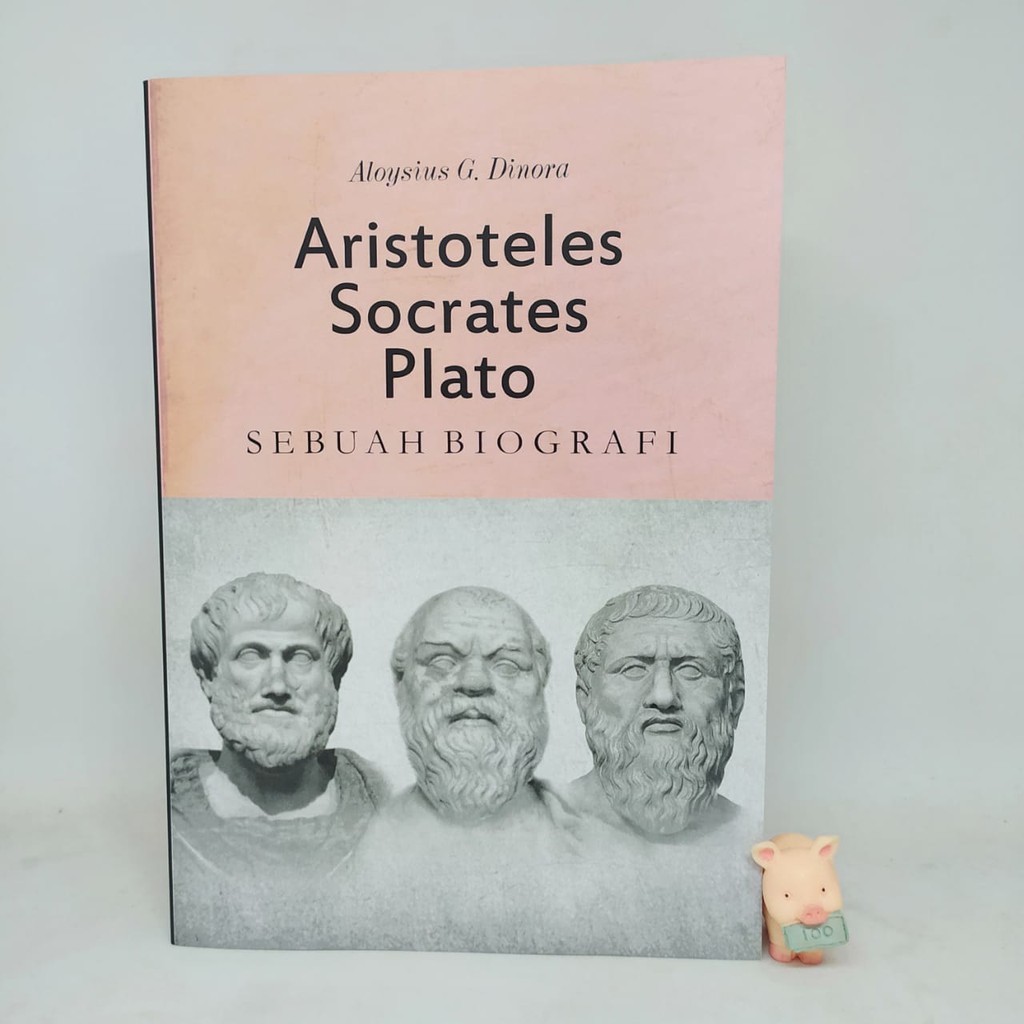 ARISTOTELES SOCRATES PLATO - Aloysius G D &amp; Sholahuddin A