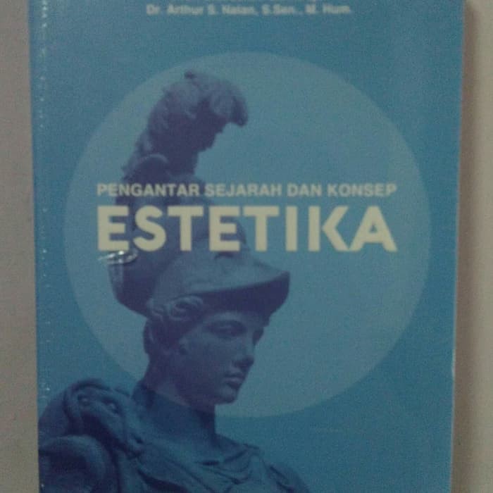 Pengantar Sejarah dan Konsep Estetika  Lingga Agung