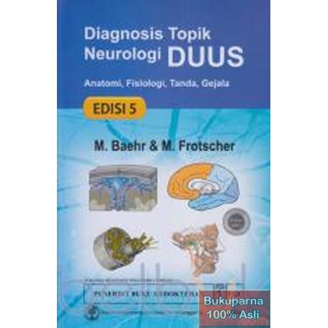 Buku Diagnosis Topik Neurologi DUUS: Anatomi, Fisiologi, Tanda, Gejala