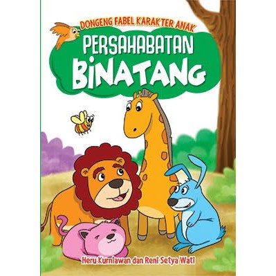 Buku Persahabatan Binatang: Dongeng Fabel Karakter Anak