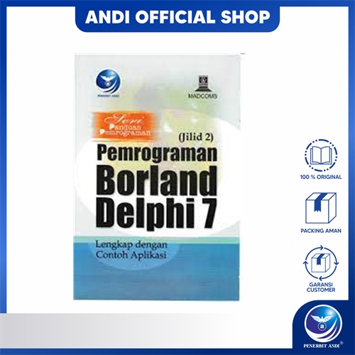 Penerbit Andi - Seri Panduan Pemrograman: (Jilid 2) Pemrograman Borland Delphi 7