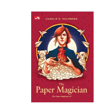 

The Paper Magician (The Paper Magician #1) CHARLIE N. HOLMBERG