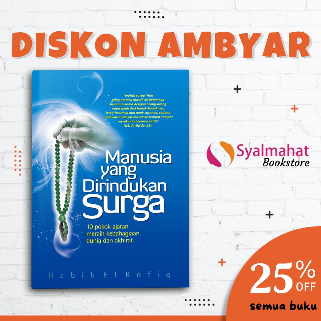 BUKU ISLAMI MOTIVASI ISLAM MANUSIA YANG DIRINDUKAN SURGA