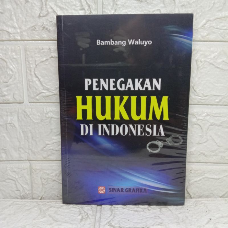 Jual BUKU PENEGAKAN HUKUM DI INDONESIA - Bumiaksara | Shopee Indonesia