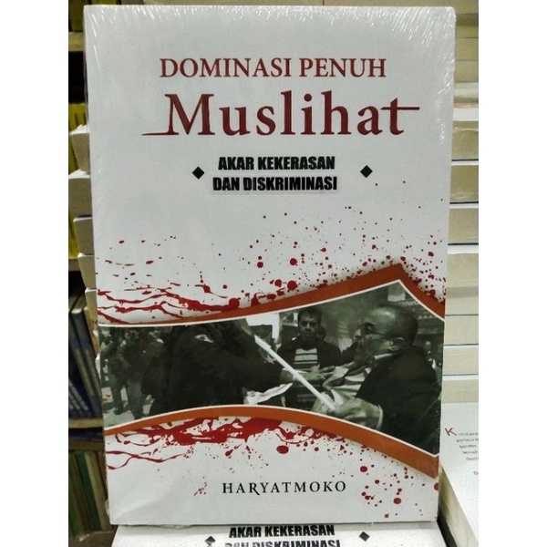 Buku Dominasi Penuh Muslihat Akar Kekerasan Dan Diskriminasi Oleh Haryatmoko