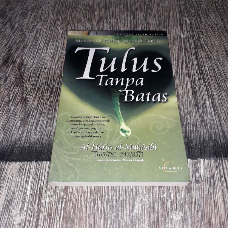 TULUS TANPA BATAS AL HARITS AL MUHASIBI PUSTAKA ISLAM KLASIK