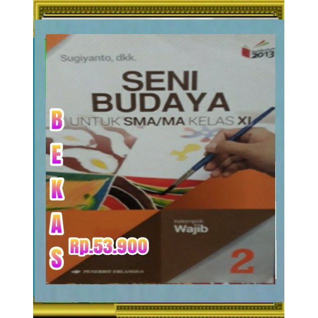 BUKU SENI BUDAYA KELAS 11 SMA BEKAS