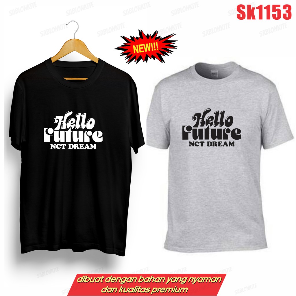 MURAH!!! KAOS NCT DREAM HELLO FUTURE SATU WARNA SK1153 UNISEX