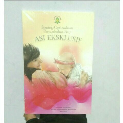 

Buku Strategi Optimalisasi Pertumbuhan Bayi ASI Eksklusif Original