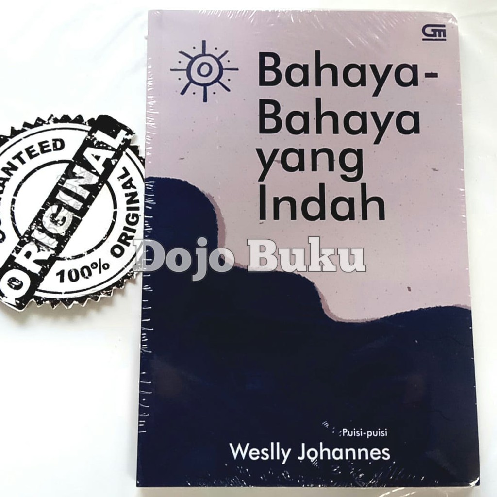 Bahaya-Bahaya Yang Indah *Puisi by Weslly Johannes