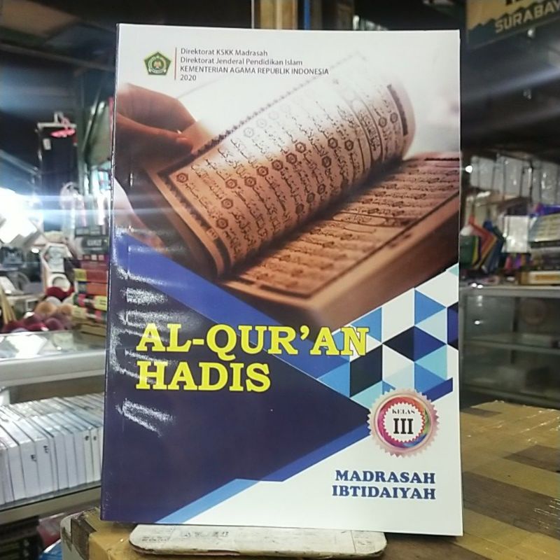BUKU PAKET AL QURAN HADIS UNTUK KELAS 3 MADARASAH IBTIDAIYAH.