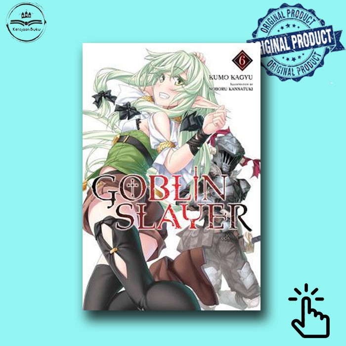 Goblin Slayer, Vol. 6 (light novel)