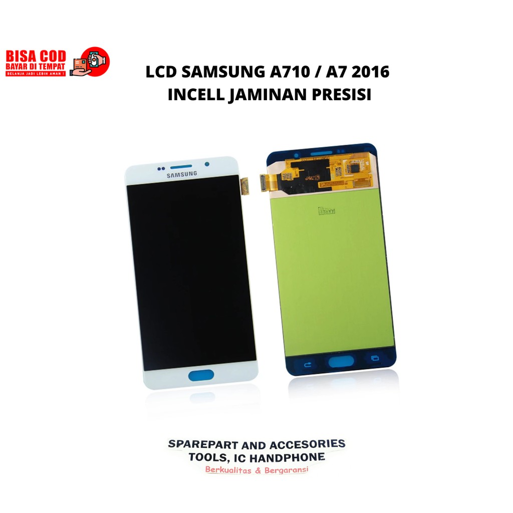 Lcd Touchscreen Samsung A7 2016 / A710 / A710F / A710FD / A710DS Kualitas Incell Jaminan Presisi