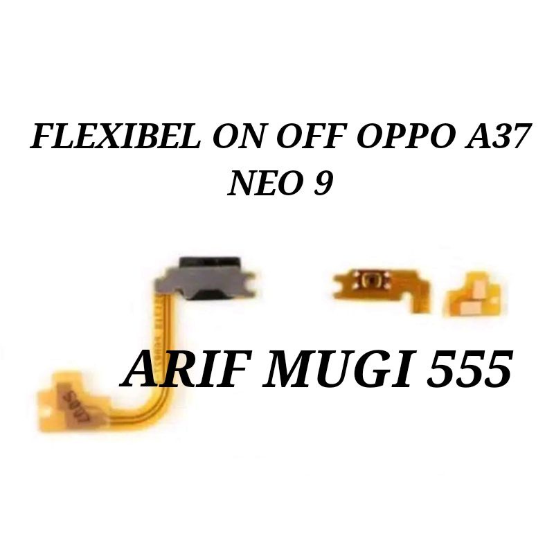 FLEXIBLE FLEXIBEL TOMBOL ON OFF OPPO A37 A37F NEO 9 ORIGINAL