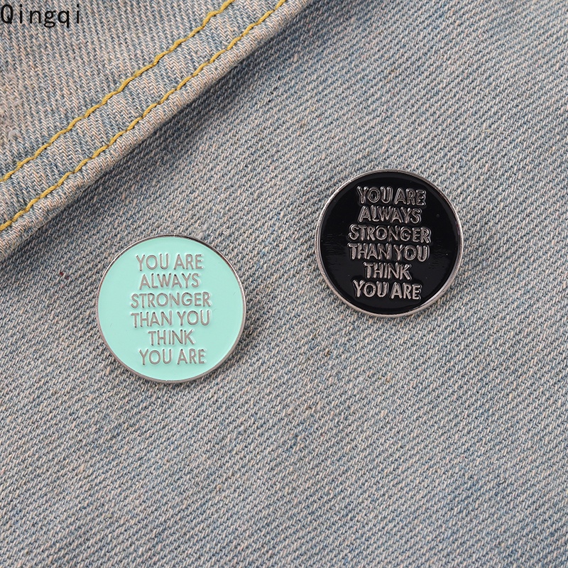 Bros Pin Enamel Desain Kutipan You Are Always Stronger Than You Untuk Hadiah