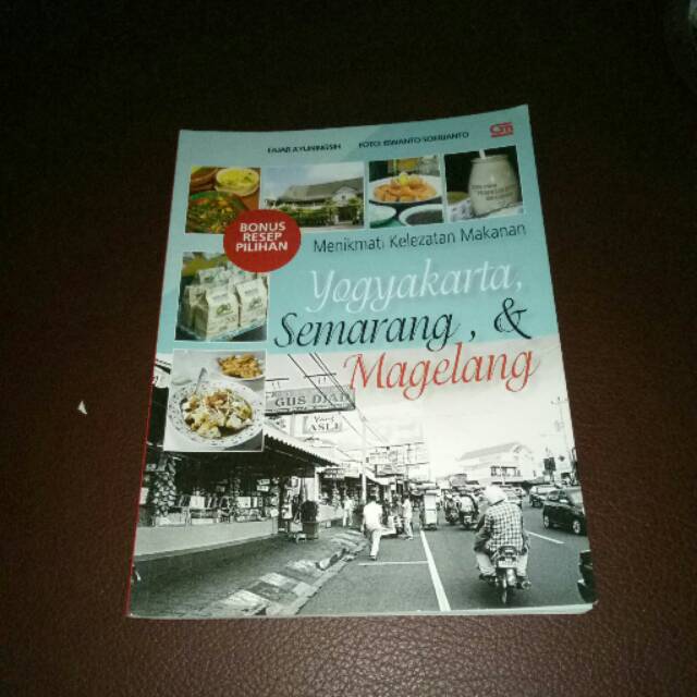 Menikmati Kelezatan Makanan Daerah Yogyakarta, Semarang dan Magelang