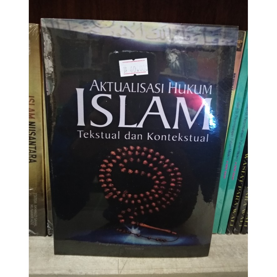 Aktualisasi Hukum Islam Tekstual dan Kontekstual - Uin Suska Riau