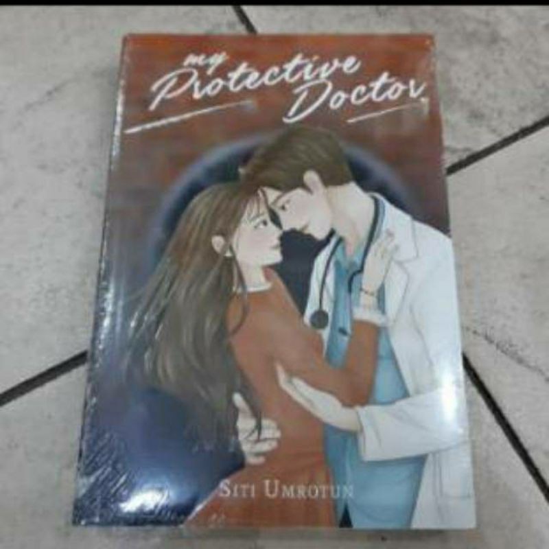Novel My Protective Doctor - Siti Umrotun-1