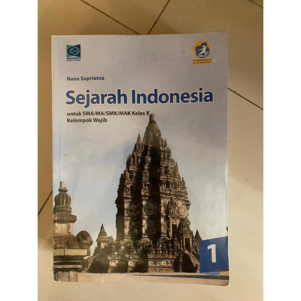 Sejarah Indonesia Kelompok Wajib Grafindo Nana Supriatna kelas X 10 Kurikulum 2013 [Preloved]