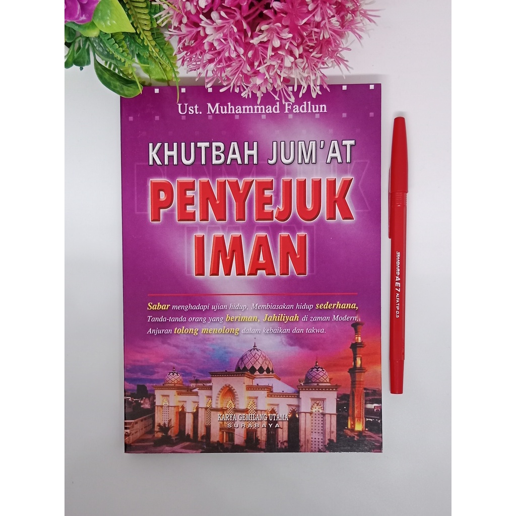 Kumpulan khutbah Jumat Bahasa Indonesia PENYEJUK IMAN ( KGU ) kutbah Khutbah Jum'at jumat