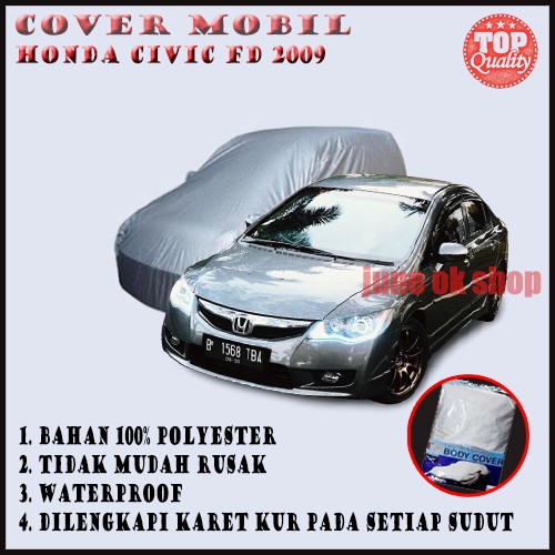 Sarung Pelindung Mobil Honda Civic FD 2009 / Body Cover Honda Civic FD 2009 Sesuai Body Mobil