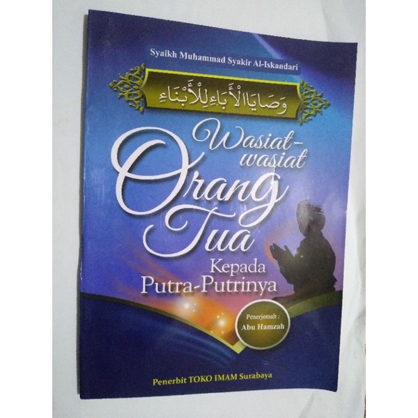 Wasiat-Wasiat Orang Tua Kepada Putra-Putrinya