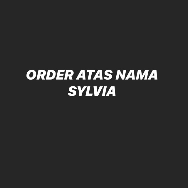 ORDER ATAS NAMA SYLVIA